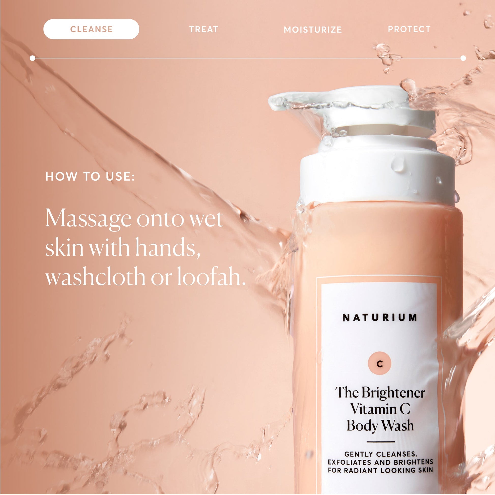 the-brightener-vitamin-c-brightening-body-wash-y3 NATR-40004-Alt-Images-The-Brightener-Vitamin-C-Brightening-Body-Wash-04.jpg